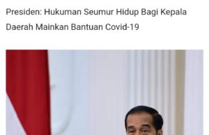 Presiden Jokowi , Kalau Ada Kepala Daerah Yang Menyalahgunakan Bantuan Akan Saya Hukum Seumur Hidup